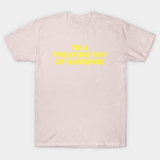 I'm A Sunshine. T-Shirt